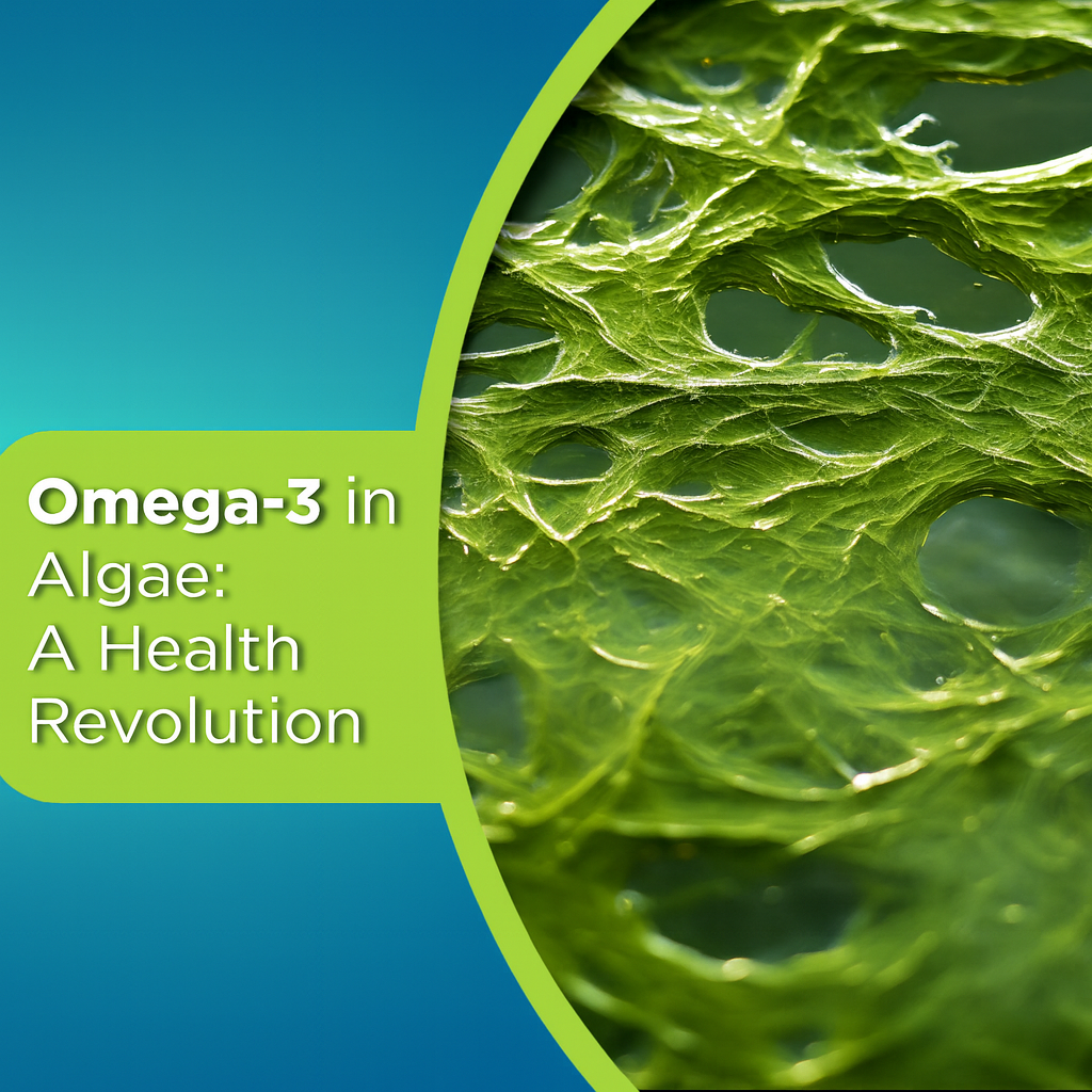 Omega-3 in Algae: A Health Revolution