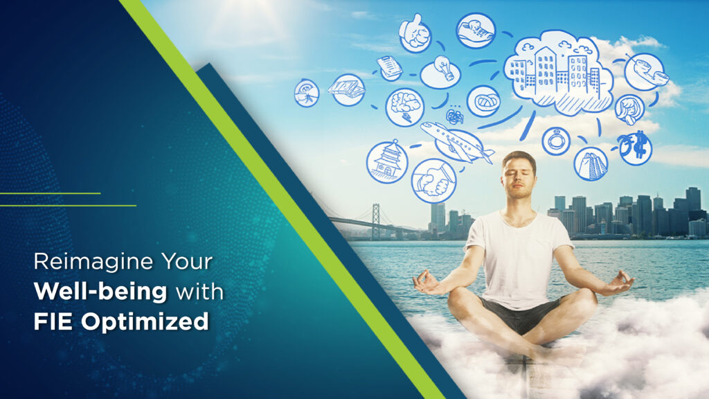 Reimagine Your Well-being with FIE Optimized