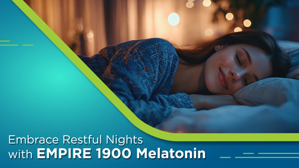Embrace Restful Nights with EMPIRE 1900 Melatonin