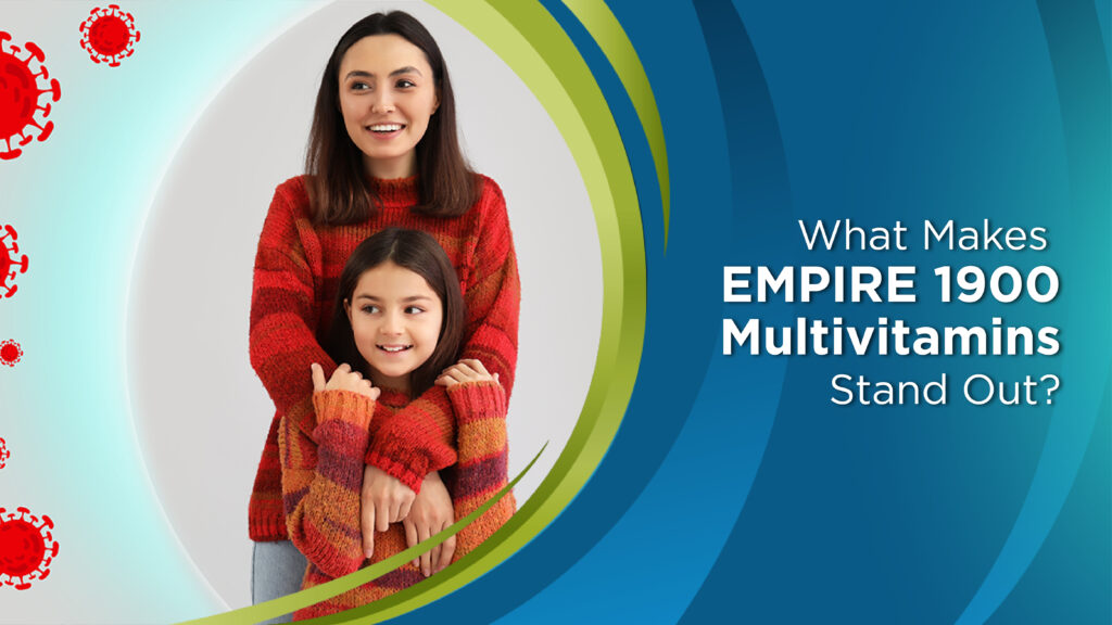 Who Should Take EMPIRE 1900 Multivitamins?